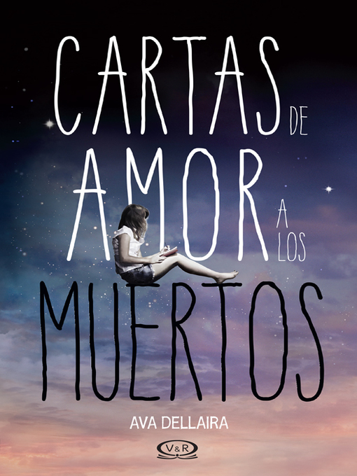 Title details for Cartas de amor a los muertos by Ava Dellaira - Available